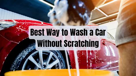 How to Wash Car Without Scratching: The Art of Gentle Cleaning and the Mystery of the Missing Sponge